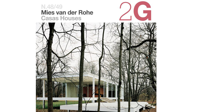 2g - mies van der rohe, casas / houses nº 48/49 | Premis FAD 2010 | Pensamiento y Crítica